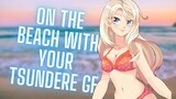 On The Beach With Tsundere Girlfriend ~ Vacation W/ Tsundere GF *p1* {ASMR Roleplay}