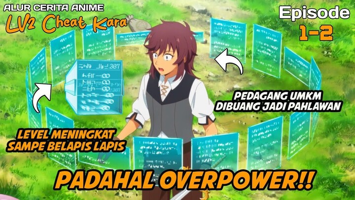 KETIKA PEDAGANG UMKM DIREMEHKAN ENGGA BISA JADI PAHLAWAN PADAHAL OVERPOWER -  Alur Cerita Anime