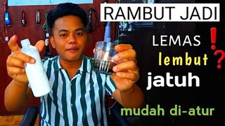 cara membuat rambut lemas lembut, jatuh dan mudah di atur