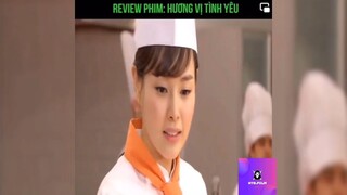 Tóm tắt phim: Hương vị tình yêu p1 #reviewphimhay