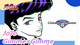 JoJo's Bizarre Adventure|[Hand Drawn MAD/Higashikata Josuke]Gimme×Gimme