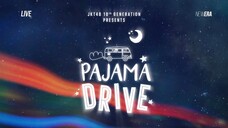 Pajama Drive Last Show by GEN 10 - 3 Februari 2024