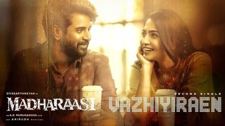 Madharaasi - Vazhiyiraen Music Video Tamil 4K HD