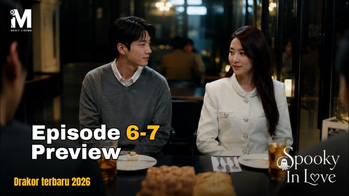 Kejutan Baru!!! Preview Spooky In Love Eps 6-7