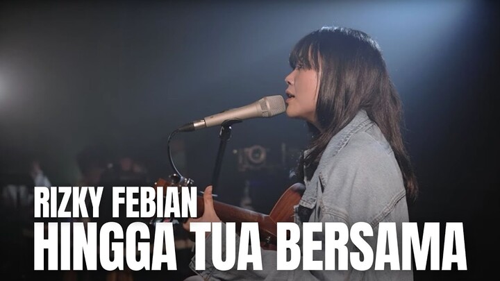 HINGGA TUA BERSAMA - RIZKY FEBIAN | TAMI AULIA