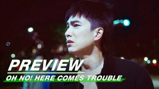 EP04 Preview | Oh No! Here Comes Trouble | 不良执念清除师 | iQIYI