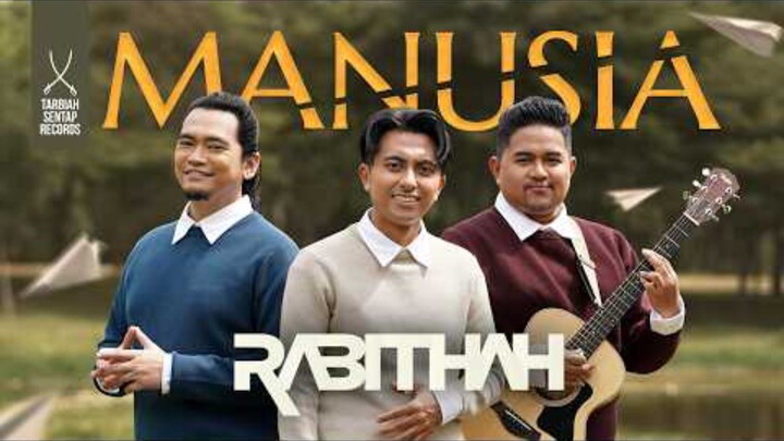 RABITHAH - MANUSIA (Official Music Video)(1080P_HD)