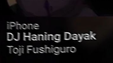DJ Haning - Toji fushiguro