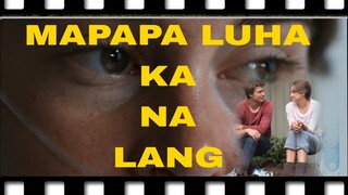 MAPAPALUHA KA NA LANG                            KWENTO NI KUYS MOVIE RECAP