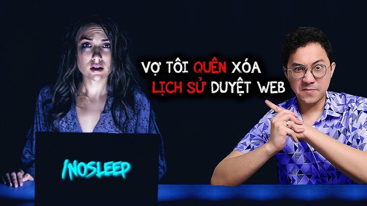 vợ tôi quên xóa lịch sử duyệt web, tôi không thể tin những gì tìm thấy - /NoSleep