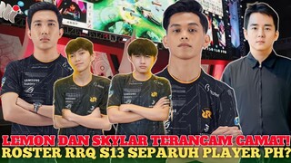 RRQ DIJAJAH PLAYER PH || LEMON & SKYLAR TERANCAM !!  Roster RRQ S13 Bukan Pemain Yang Ada di s12