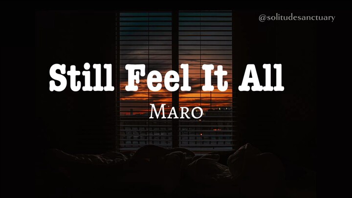 Still Feel It All - MARO Lyrics