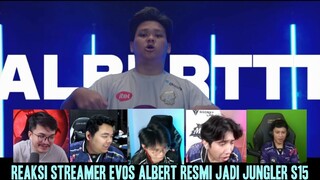 REAKSI STREAMER EVOS ALBERT IS REAL! JUNGLER BARU EVOS GLORY SEASON 15