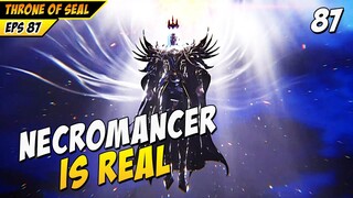 Haochen Dewa Kegelapan Necromancer - DONGHUA THRONE OF SEAL EPS 87