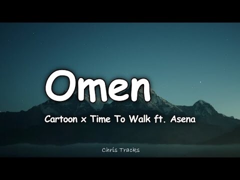 Cartoon x Time To Talk - Omen (ft. Asena)[Lyrics]