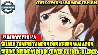 SELALU TAMPIL TAMPAN DAN KEREN WALAPUN SERING DITINDAS BIKIN CEWEK KLEPEK-KLEPEK - ALUR CERITA ANIME