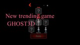 New trending game - GHOST3D how to install plus gameplay