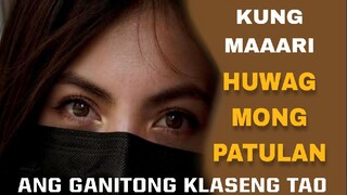 KUNG MAAARI HUWAG MONG PATULAN ITO