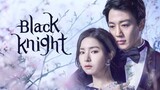 Black Knight: The Man Who Guards Me Episode 7
