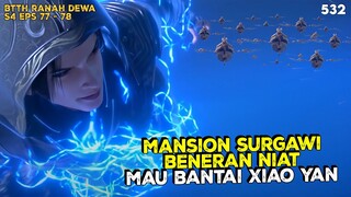 MANSION SURGAWI SEPERTINYA GAK AKAN MENYERAH - BTTH RANAH DEWA  #btthseason5 #btth #btthranahkaisar