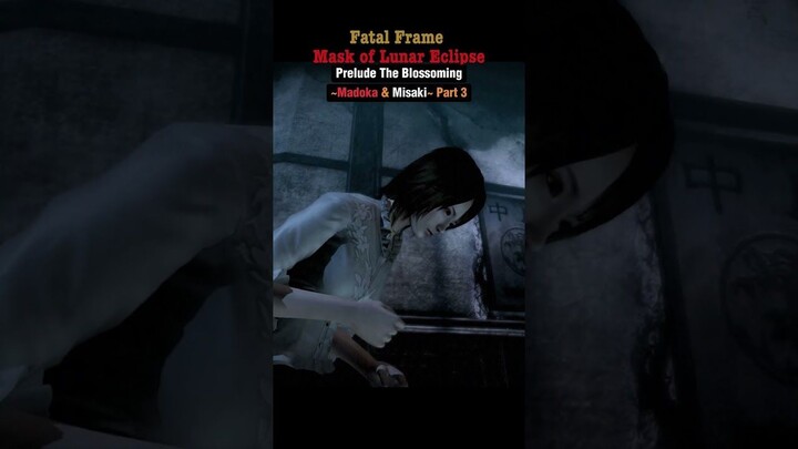 Fatal Frame Mask Of Lunar Eclipse (Shorts Video) Blossoming (Madoka _ Misaki) Part 3
