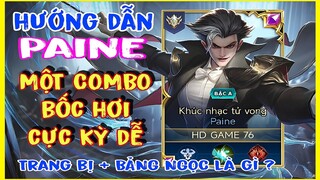 Liên Quân Paine | Cách Chơi, Lên Đồ, Bảng Ngọc Paine Mùa Mới Mạnh Nhất Là Gì ? | HD GAME 76