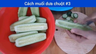 Cách muối dưa chuột p3