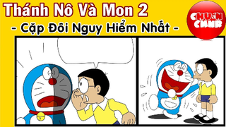 Thánh Nô Và Mon 2 - Bộ Đôi Nguy Hiểm Nhất