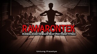 KISAH PEMILIK ILMU RAWARONTEK by Untung Prasetyo