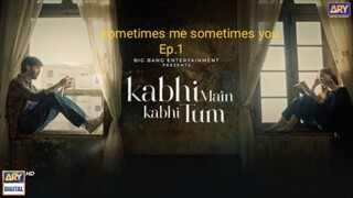 sometimes me sometimes you ep 1 english sub
