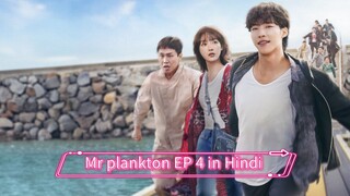 Mr. plankton Korean drama EP 4 in Hindi