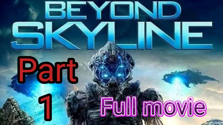 Enjoy watching 📺 (BeyondSkyline) Part -1  Full movie
