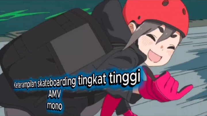keterampilan skateboarding tingkat tinggi AMV mono
