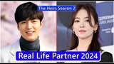 Lee Min Ho And Song Hye Kyo (The Heirs Season 2) Real Life Partner 2024