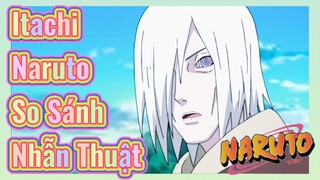 Itachi Naruto So Sánh Nhẫn Thuật