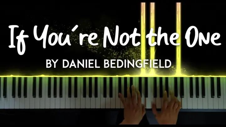 If You're Not the One by Daniel Bedingfield piano cover + sheet music