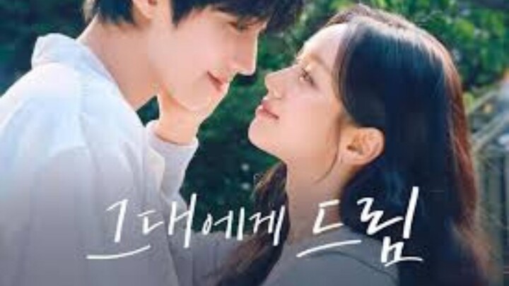 Giấc Mơ Trao Em - Dream To You - Tập 6