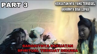 KEKUATAN NYA YANG TERSEGEL AKHIRNYA BISA LEPAS... BANGKITNYA KEKUATAN SPIRITUAL TERKUAT DI DUNIA