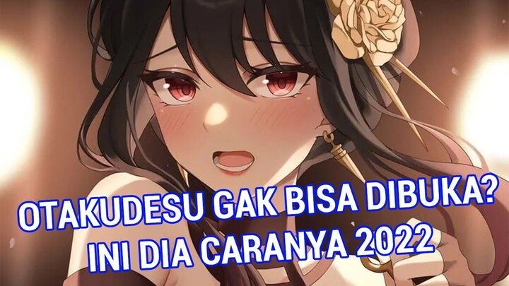 TAK BISA BUKA OTAKUDESU ? Ini Dia Domain Link Terbarunya!