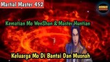 Martial Master 452 ‼️Kematian Mo Wenshan,Master Huntian dan Musnahnya Keluarga Mo