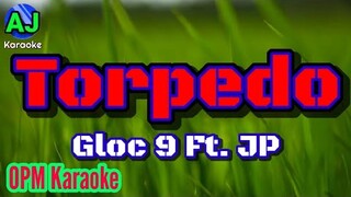 TORPEDO - Gloc 9 ft. Jp | OPM KARAOKE HD