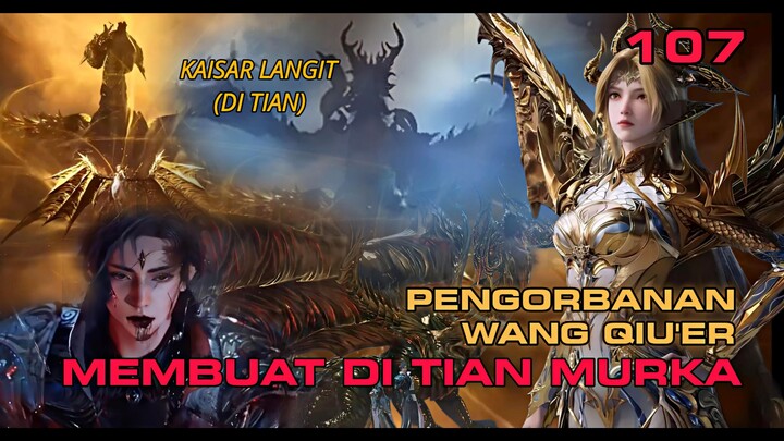 Soul Land 2 Ep 107 || Wang Qiu'er Mengorbankan diri Untuk Menghidupkan Huo Yuhao. Di Tian Murka!