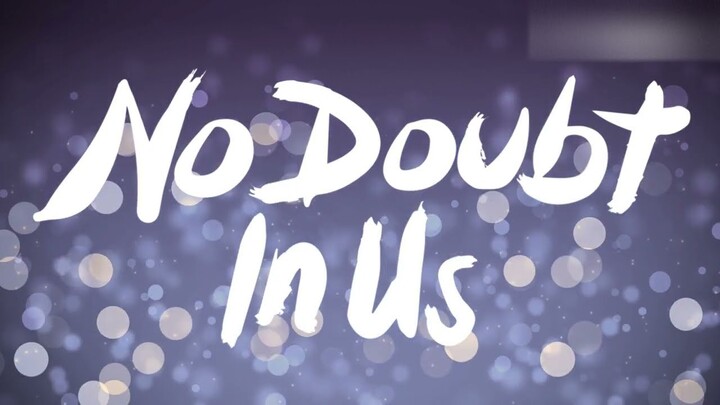 No Doubt In Us OST - Its Up Ending Season 1