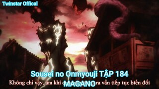 Sousei no Onmyouji TẬP 184-MAGANO