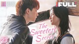 【Multi-sub】The Sweetest Secret EP23 | Joey Chua, Zhou Yiran | 你是我最甜蜜的心事 | Fresh Drama