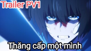 Anime [ Thăng Cấp Một Mình - Solo Leveling ] Trailer PV1 (Vietsub)