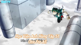 Học Viện Anh Hùng Tập 51-One For All