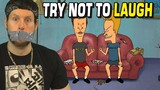 Try not to Laugh: BEAVIS & BUTTHEAD