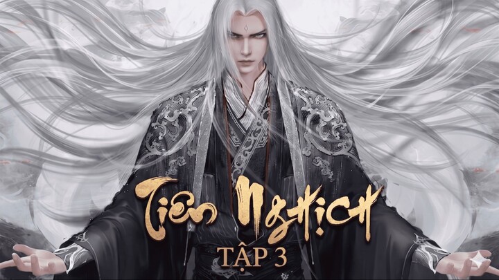 [Vietsub] Tiên Nghịch Tập 3