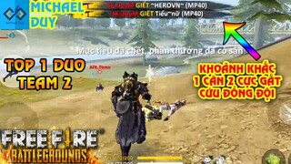 [Garena Free Fire] TOP 1 RANK DUO - Khoảnh Khắc Clear TEAM 2 Cứu Đồng Đội Cực Gắt ! | Michael Duy